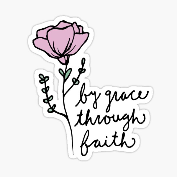 By Grace Through Faith Stickers for Sale