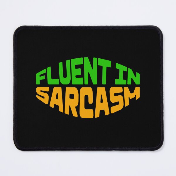 Item preview, Fluent in sarcasm designed and sold by CherylinChicTee.