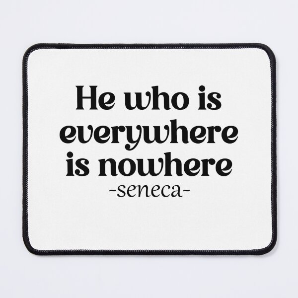 Item preview, Seneca: He who is everywhere is nowhere designed and sold by Meropis.