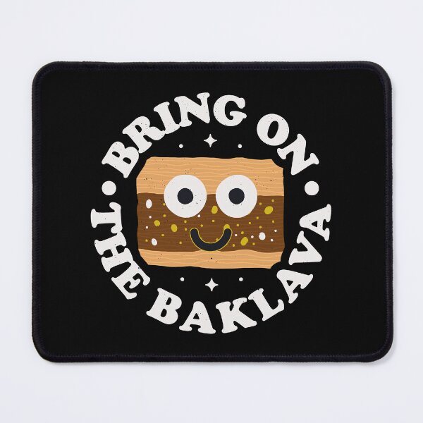 Item preview, Bring On The Baklava - Greek Pastry Baklava designed and sold by TomThornton.