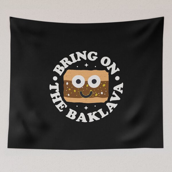 Item preview, Bring On The Baklava - Greek Pastry Baklava designed and sold by TomThornton.