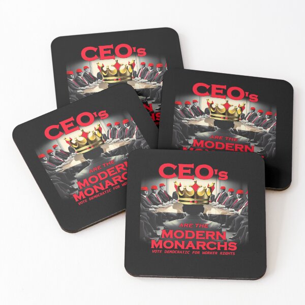 Item preview, CEO's Are The Modern Monarchs – Vote Democratic For Worker Rights-vote blue- anti republican- pro democracy- political designed and sold by SiggyZiggy.