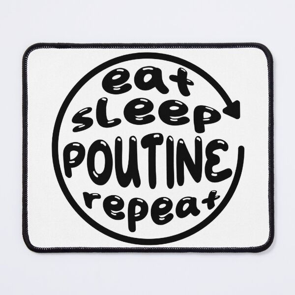 Item preview, Eat Sleep Poutine Repeat designed and sold by WhitepaperStyle.