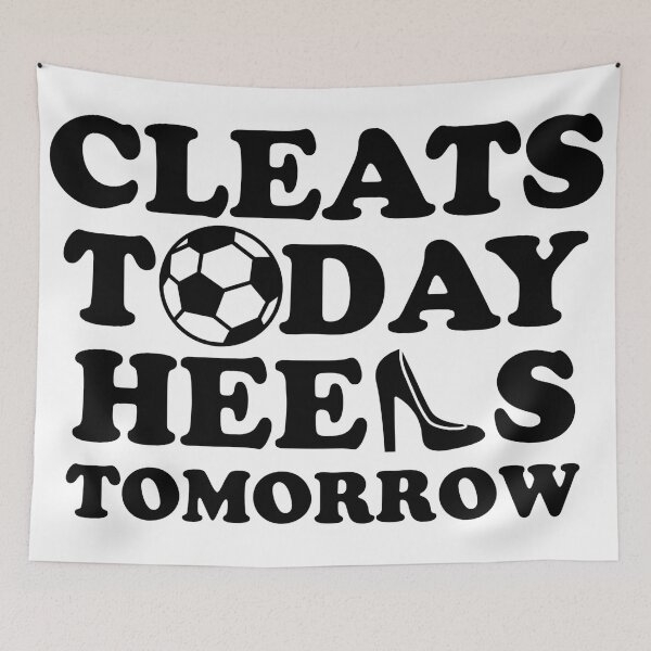 Item preview, Cleats Today Heels Tomorrow Soccer designed and sold by Louise-Mae.