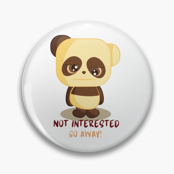 Item preview, Not interested,go away designed and sold by CherylinChicTee.