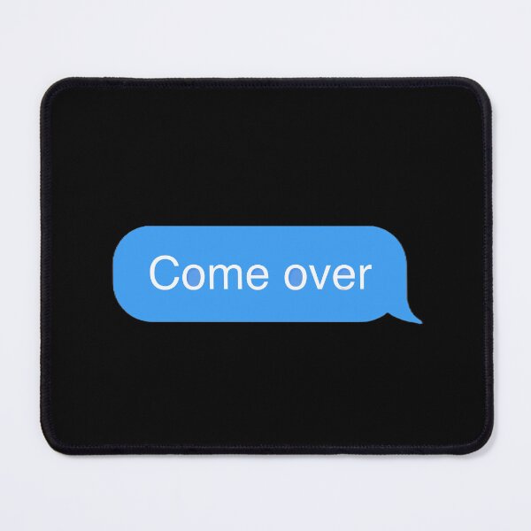 Item preview, Come over iMessage chat designed and sold by MsRedFox.