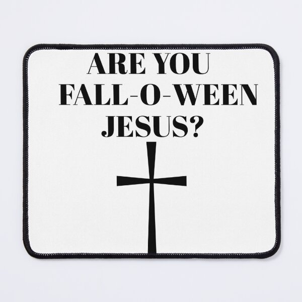 Item preview, Are you Fall O Ween Jesus? designed and sold by Andersong.