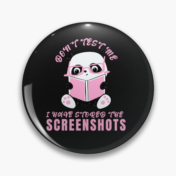 Item preview, Don’t Test Me I’ve Stored the Screenshots Funny Typography designed and sold by thedazzlingmonk.