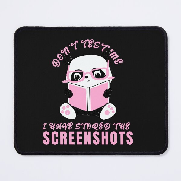 Item preview, Don’t Test Me I’ve Stored the Screenshots Funny Typography designed and sold by thedazzlingmonk.