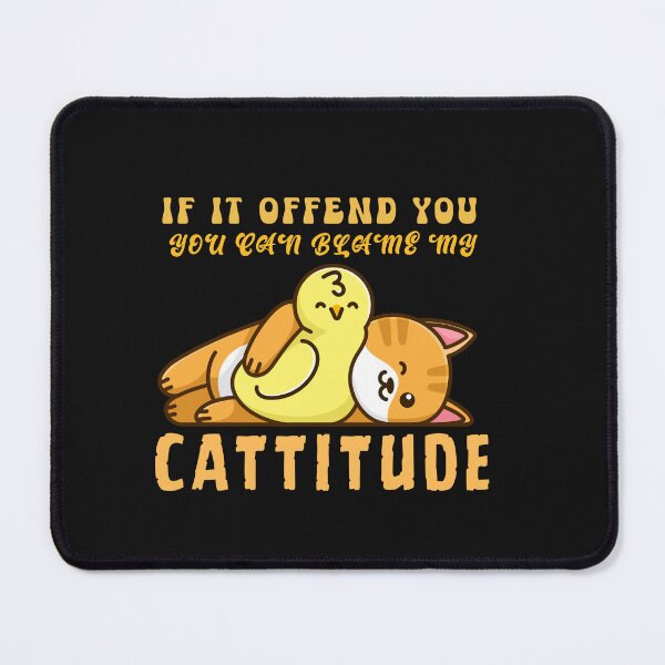 Item preview, If It Offend You, You Can Blame My Cattitude  Funny Cat Lover Typography Quote designed and sold by thedazzlingmonk.