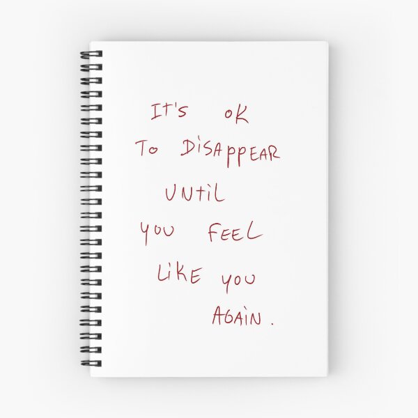 Item preview, It’s Ok To Disappear Until You Feel Like You Again. designed and sold by DreamersSoul.