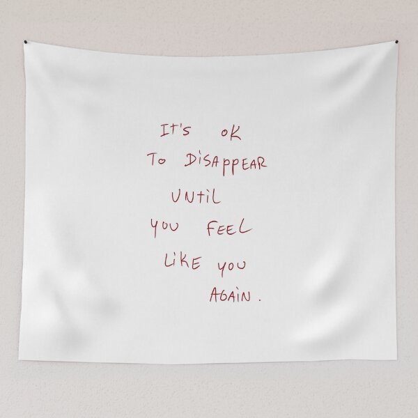Item preview, It’s Ok To Disappear Until You Feel Like You Again. designed and sold by DreamersSoul.