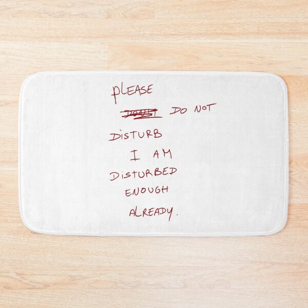 Item preview, Please Do Not Disturb. I Am Disturbed Enough Already. designed and sold by DreamersSoul.