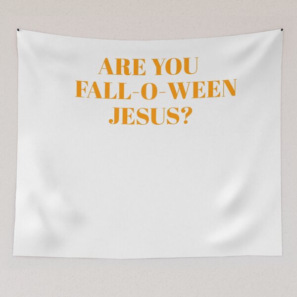 Item preview, Are you Fall O Ween Jesus? designed and sold by Andersong.