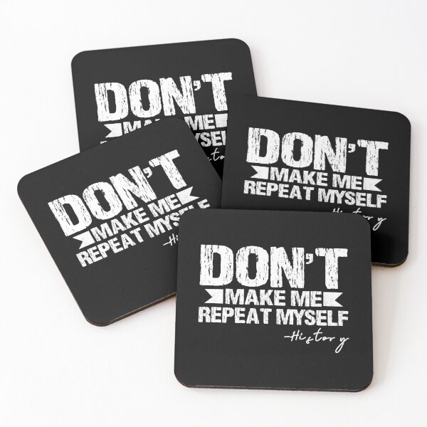 Item preview, Dont Make Me Repeat Myself designed and sold by CreativeTag.