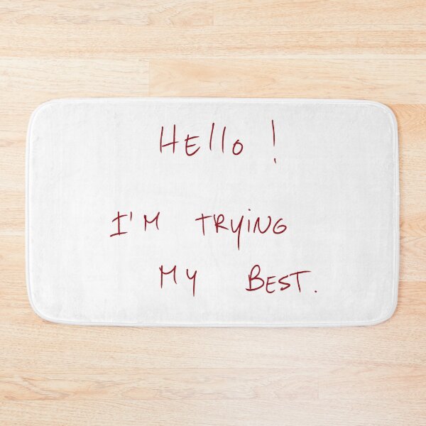 Item preview, Hello! I’m Trying My Best. designed and sold by DreamersSoul.