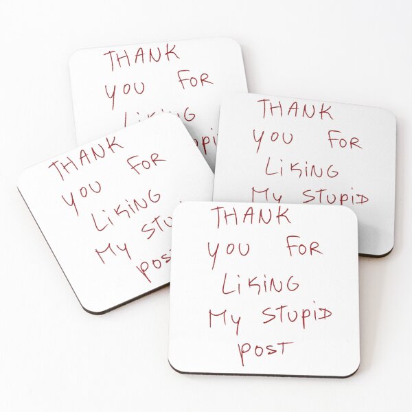 Item preview, Thank You For Liking My Stupid Post designed and sold by DreamersSoul.