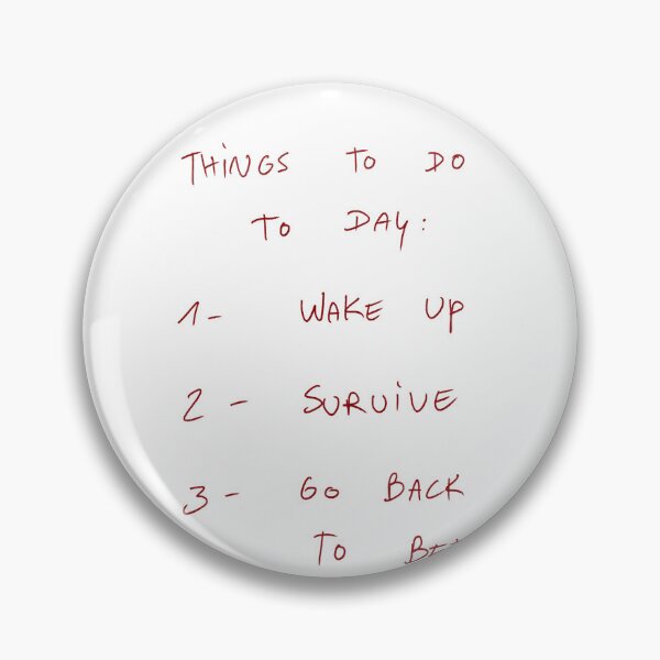 Item preview, Things To Do Today: 1 - Wake up 2 - Survive 3 - Go Back To Bed designed and sold by DreamersSoul.