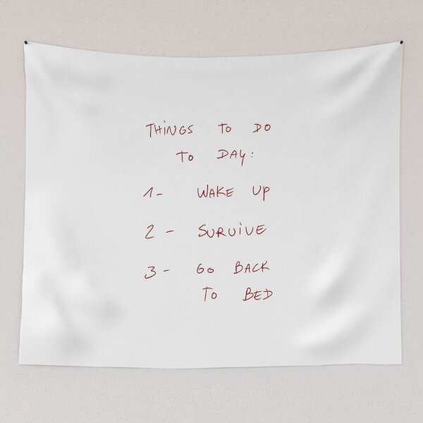 Item preview, Things To Do Today: 1 - Wake up 2 - Survive 3 - Go Back To Bed designed and sold by DreamersSoul.