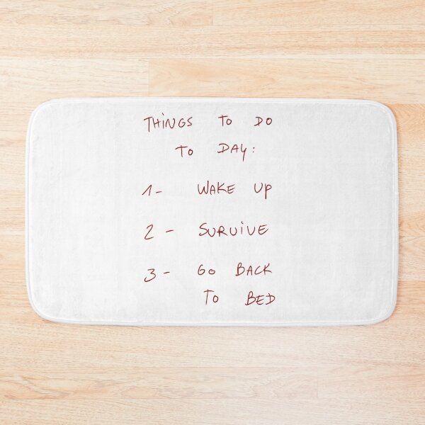 Item preview, Things To Do Today: 1 - Wake up 2 - Survive 3 - Go Back To Bed designed and sold by DreamersSoul.