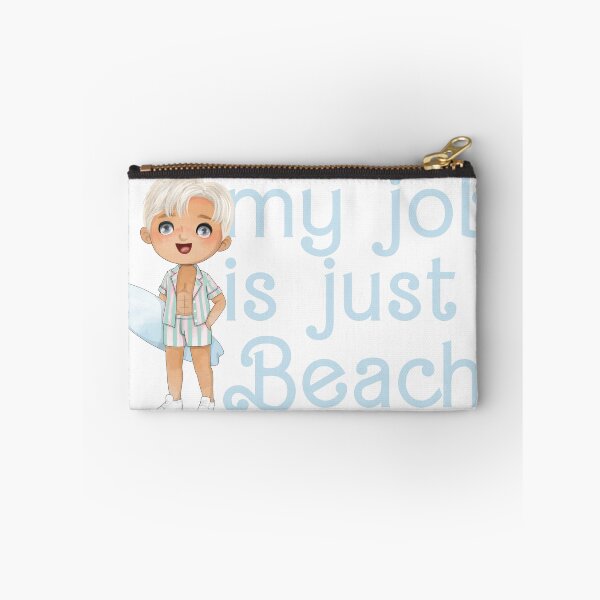 Item preview, My Job Is Just Beach designed and sold by Christina Ann.