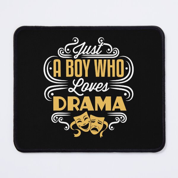 Item preview, Just a Boy Who Loves Drama designed and sold by jaygo.