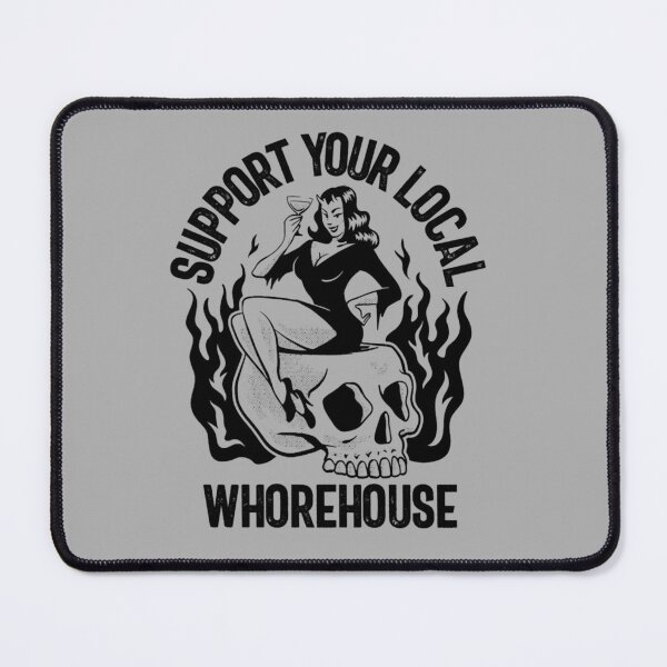 Item preview, Support Your Local Whorehouse Funny Men_s Humor Gear designed and sold by Kiadea.