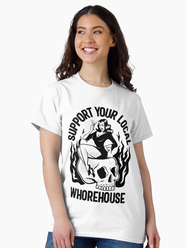Thumbnail 2 of 7, Classic T-Shirt, Support Your Local Whorehouse Funny Men_s Humor Gear designed and sold by Kiadea.