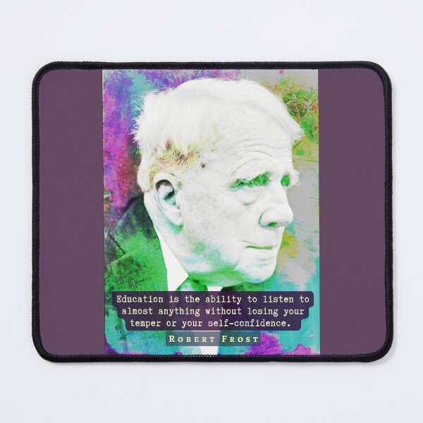 Item preview, Robert Frost portrait and quote: “Education is the ability to listen to almost anything...” designed and sold by artbleed.