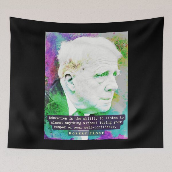 Item preview, Robert Frost portrait and quote: “Education is the ability to listen to almost anything...” designed and sold by artbleed.