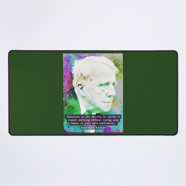 Item preview, Robert Frost portrait and quote: “Education is the ability to listen to almost anything...” designed and sold by artbleed.