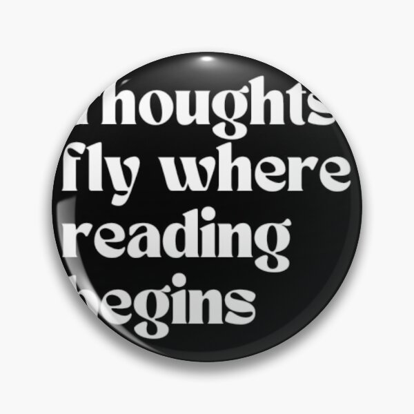 Item preview, Thoughts fly where reading begins (white writing) designed and sold by Atooz-Studio.