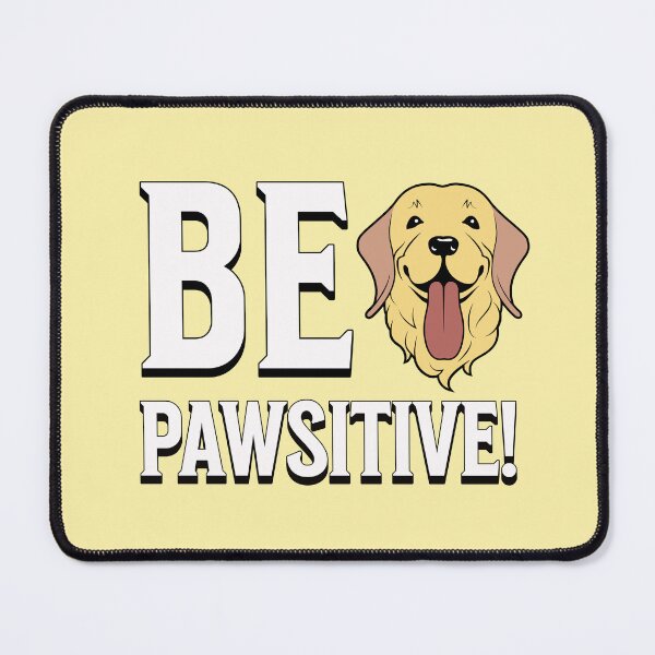 Item preview, Be Pawsitive! Motivational Dog designed and sold by PMCreative.