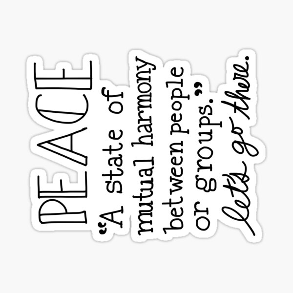 Peace -- Let's Go There -- Sticker Option Sticker