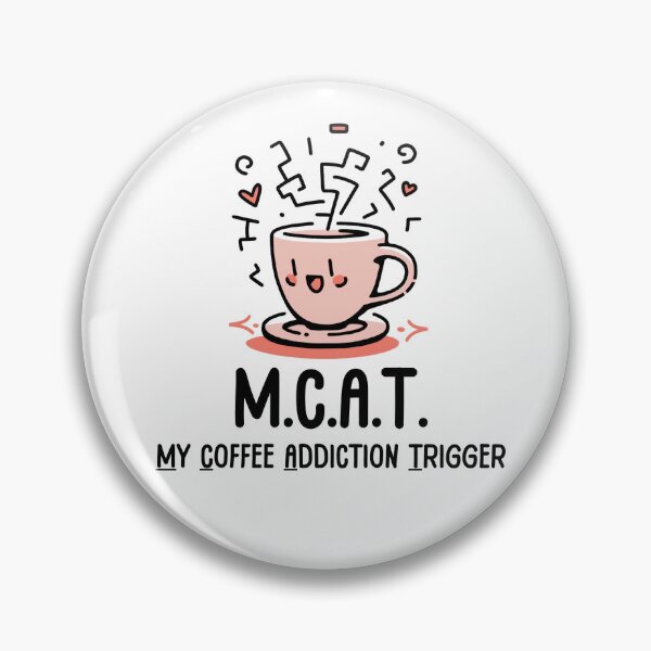 Item preview, My Coffee Addiction Trigger - Funny MCAT Gift for Pre-Meds designed and sold by Rdroberts84.