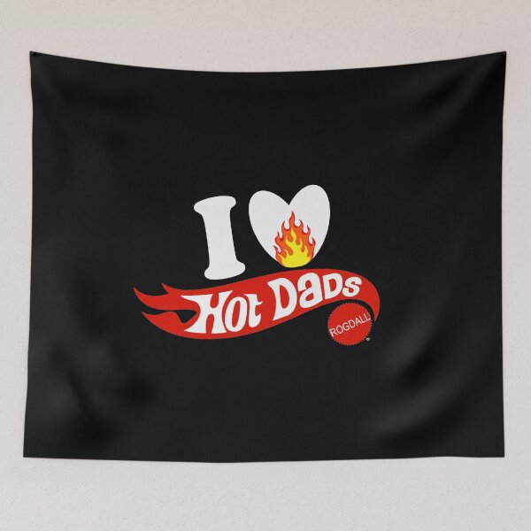 Item preview, I Love Hot Dads designed and sold by Rogdall.