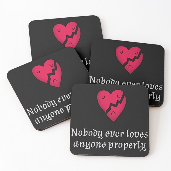 Item preview, broken heart "nodoby ever loves anyone properly", skins netflix  designed and sold by Julio Cesar Gomes.