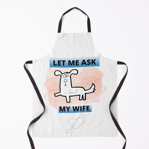 Item preview, Let my ask my wife designed and sold by Funtomass.
