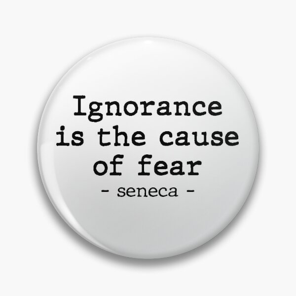 Item preview, Ignorance is the cause of fear. designed and sold by Meropis.
