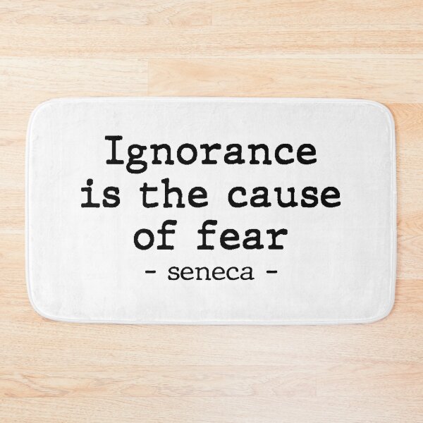 Item preview, Ignorance is the cause of fear. designed and sold by Meropis.