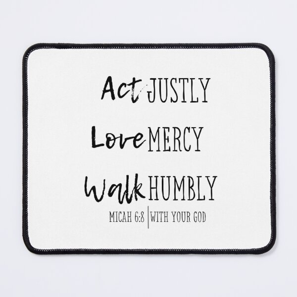 Item preview, Act Justly Love Mercy Walk Humbly With Your God Micah 6:8. Bible Verse. Faith. Christian Design designed and sold by Socialitee.