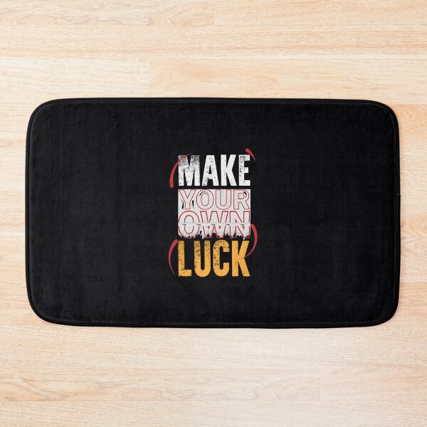 Item preview, make your own luck  	 		 designed and sold by tsjlooec90.