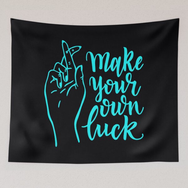 Item preview, Make Your own Luck. - Motivational Quotes 	 		 designed and sold by tsjlooec90.