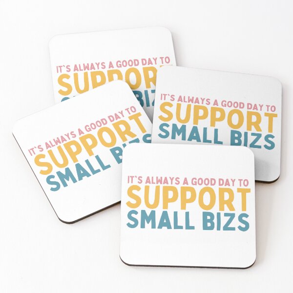 Item preview, It's Always A Good Day To Support Small Bizs designed and sold by Socialtraction.