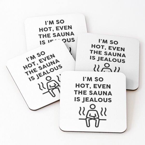 Item preview, I'm so hot, even the sauna is jealous sign designed and sold by JaneDesignsForU.