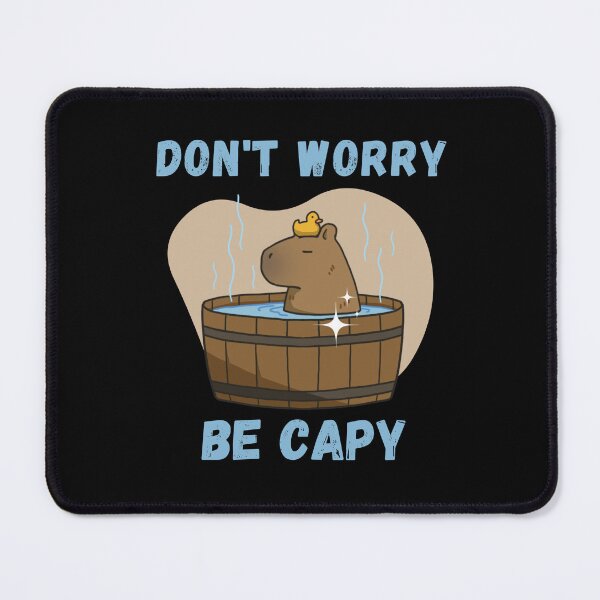 Item preview, don't worry be capy designed and sold by FatBirdie.