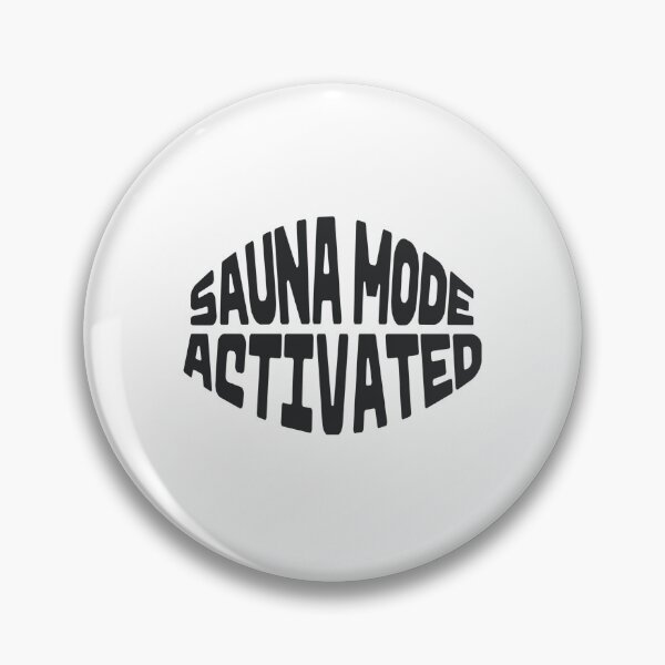 Item preview, Sauna Mode Activated designed and sold by JaneDesignsForU.