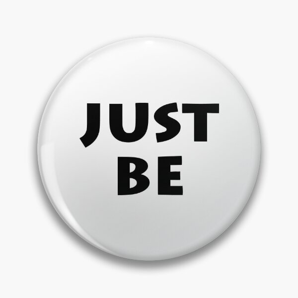 Item preview, Just Be (black - white) designed and sold by raineOn.