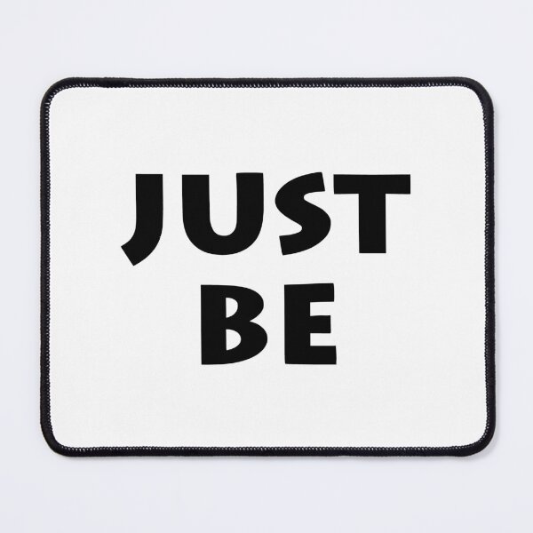 Item preview, Just Be (black - white) designed and sold by raineOn.