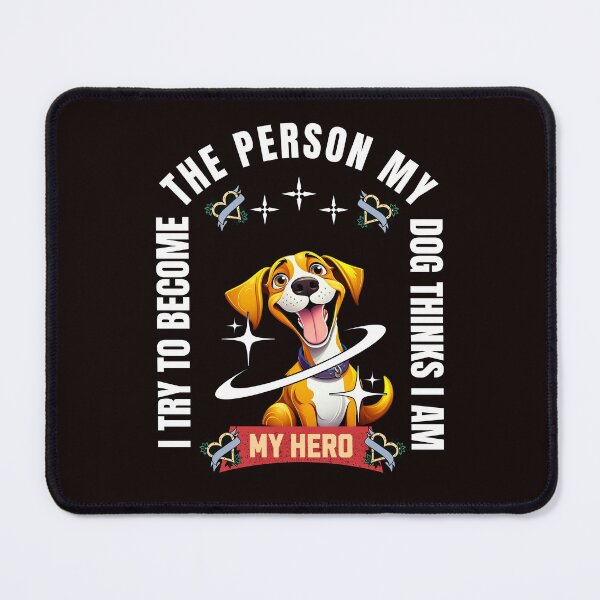 Item preview, I Try To Become The Person My Dog Thinks I Am designed and sold by Wolfheartart.